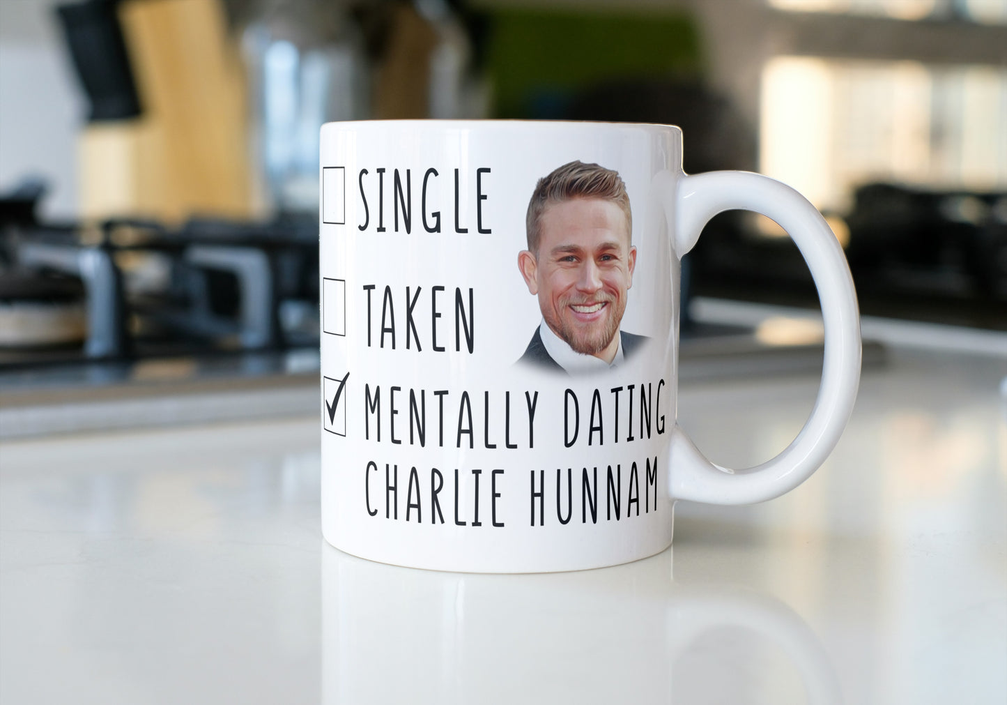 Mentally Dating Charlie Hunnam Coffee Mug - Funny Coffee Gift Mug - Mothers Day Gift Mug