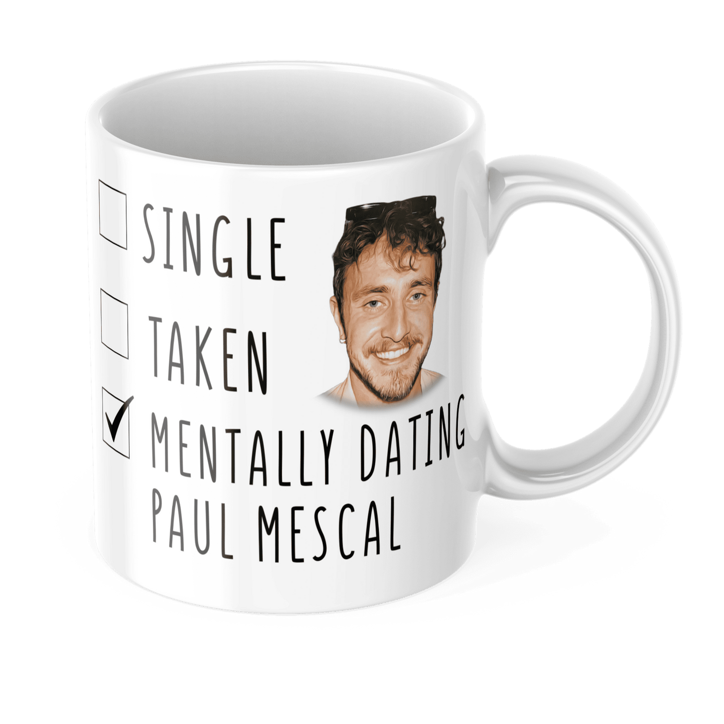 Mentally Dating Paul Mescal Mug – Mothers Day Gift! Funny Celebrity Crush Coffee Mug – Gift for Paul Mescal Fans - Secret Santa - Birthday - Christmas Gift - Mothers Day Gift Mug