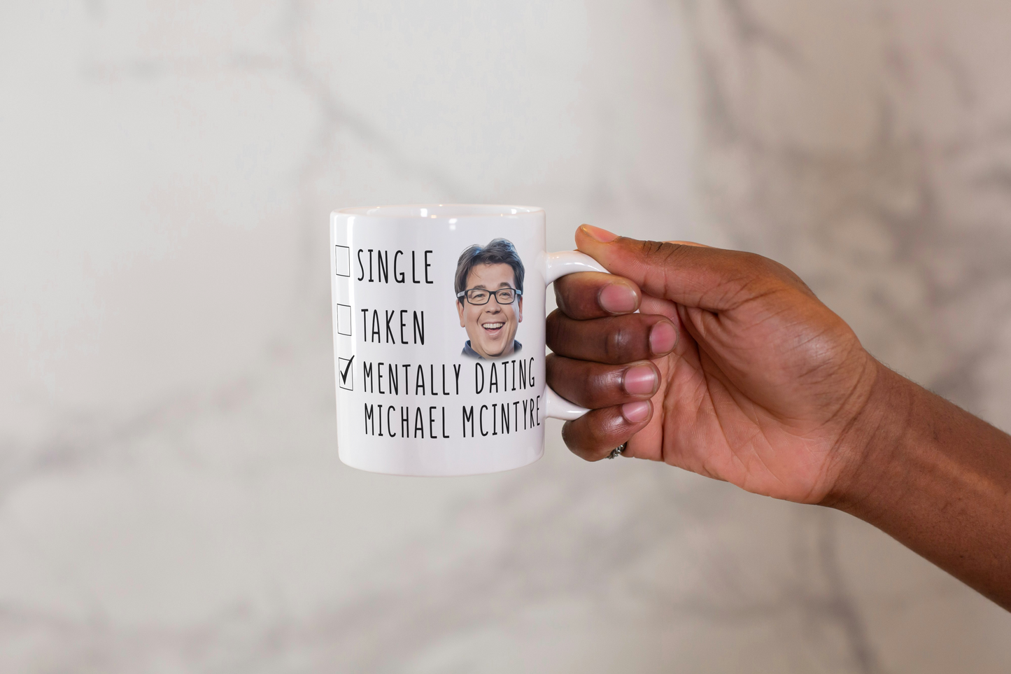Mentally Dating Michael McIntyre Mug – Funny Comedian Crush Gift - Mothers Day Gift Mug