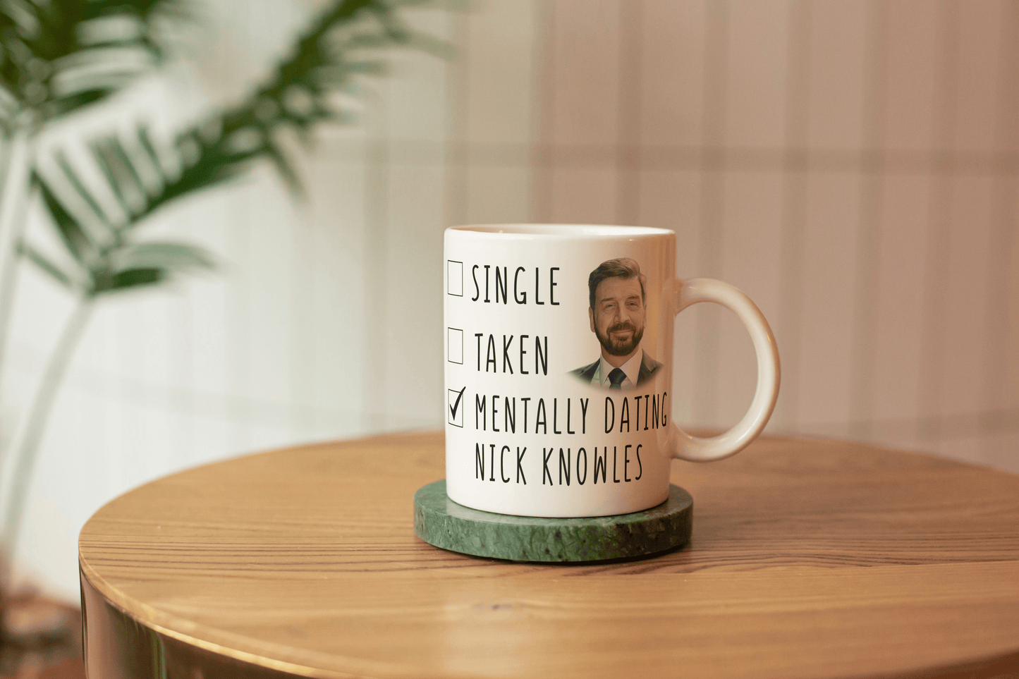 Mentally Dating Nick Knowles Coffee Gift Mug - Funny Nick Knowles Coffee Mug - Mothers Day Gift Mug