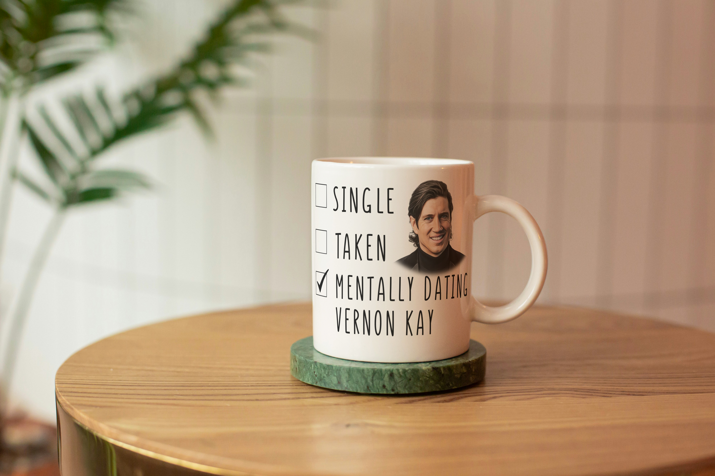 Mentally Dating Vernon Kay Coffee Mug - Funny Vernon Kay Coffee Mug - Mothers Day Gift Mug