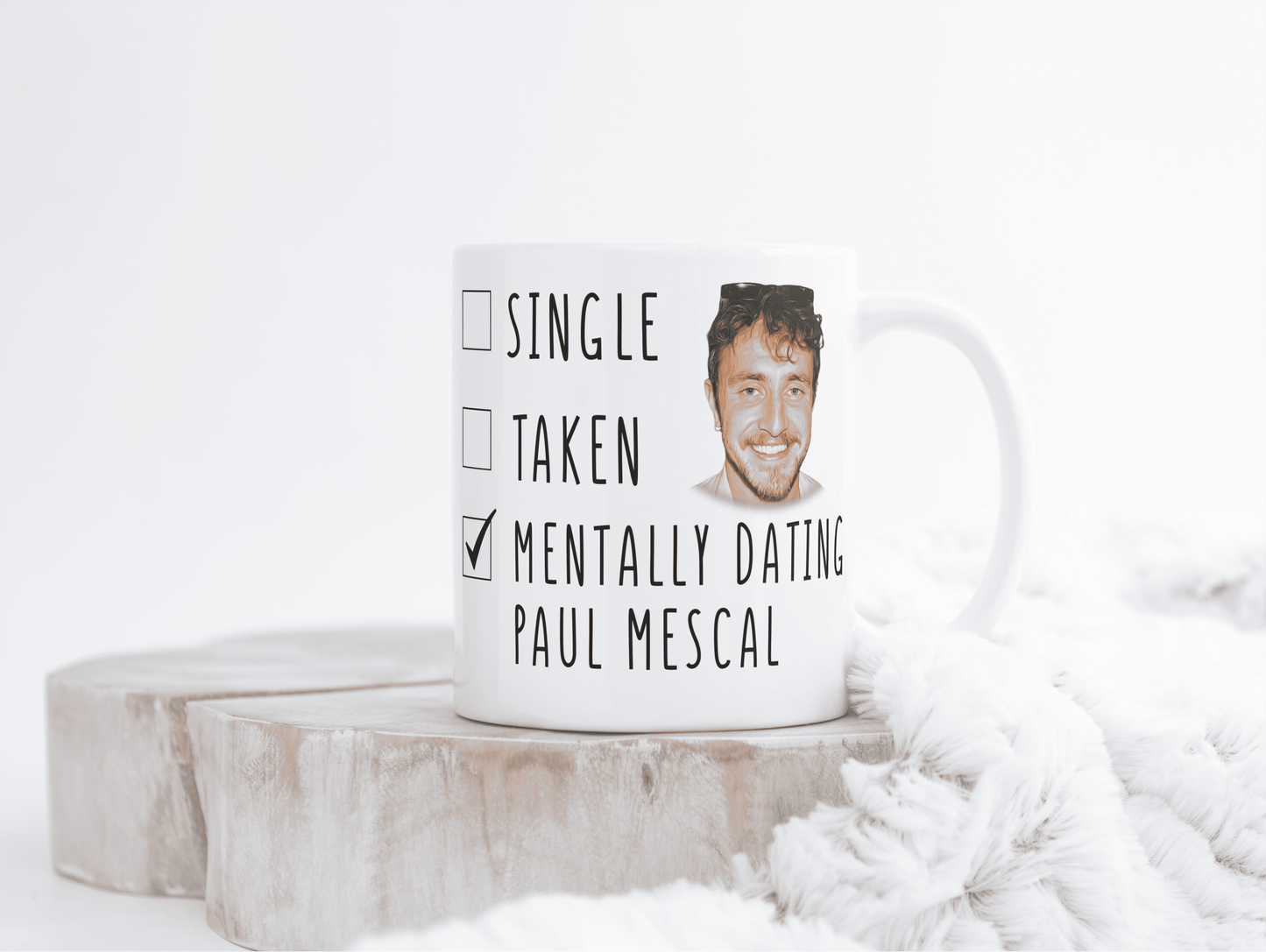 Mentally Dating Paul Mescal Mug – Mothers Day Gift! Funny Celebrity Crush Coffee Mug – Gift for Paul Mescal Fans - Secret Santa - Birthday - Christmas Gift - Mothers Day Gift Mug