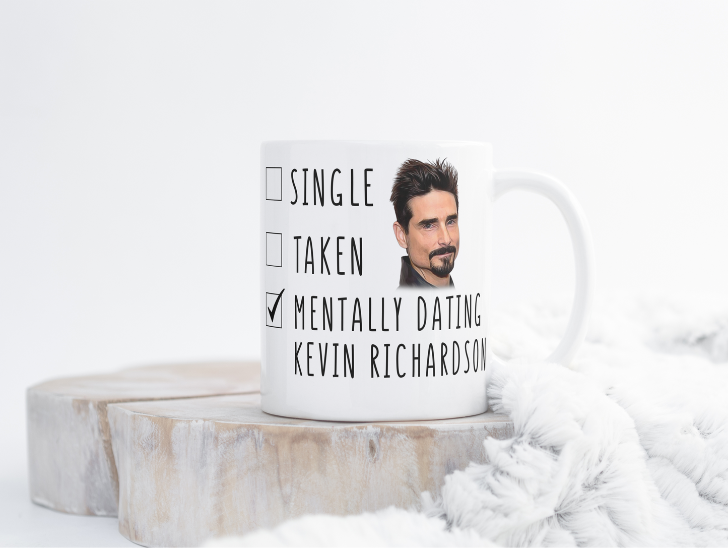 Mentally Dating Kevin Richardson Coffee Mug - Mothers Day Gift Mug - Funny Gift Mug for Her - Birthday Mug - Christmas Mug - Backstreet Boys