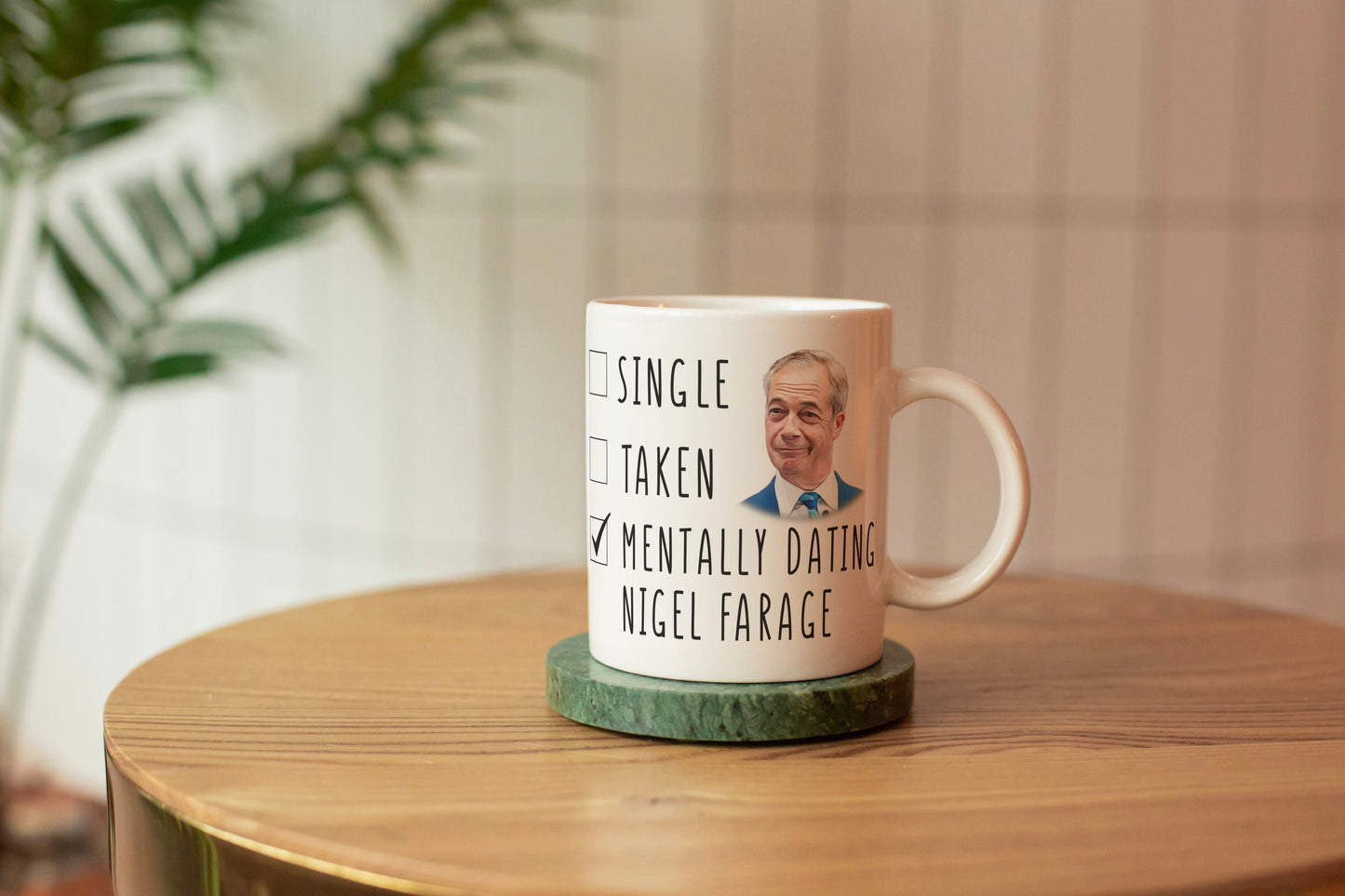 Mentally Dating Nigel Farage Coffee Mug - Funny Coffee Mug - ReformUK leader Mothers Day Gift Mug