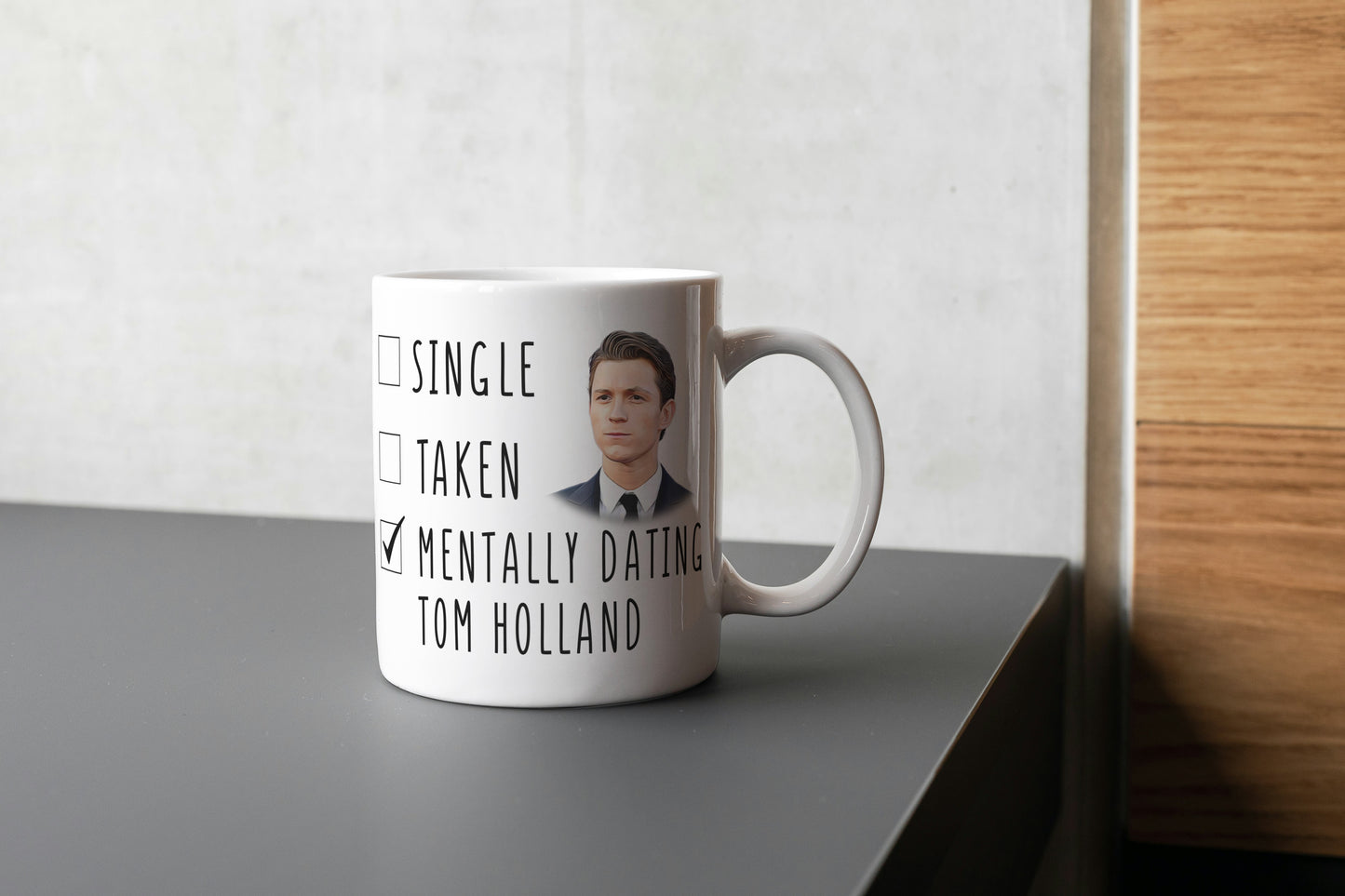 Mentally Dating Tom Holland Coffee Mug - Mothers Day Gift Mug