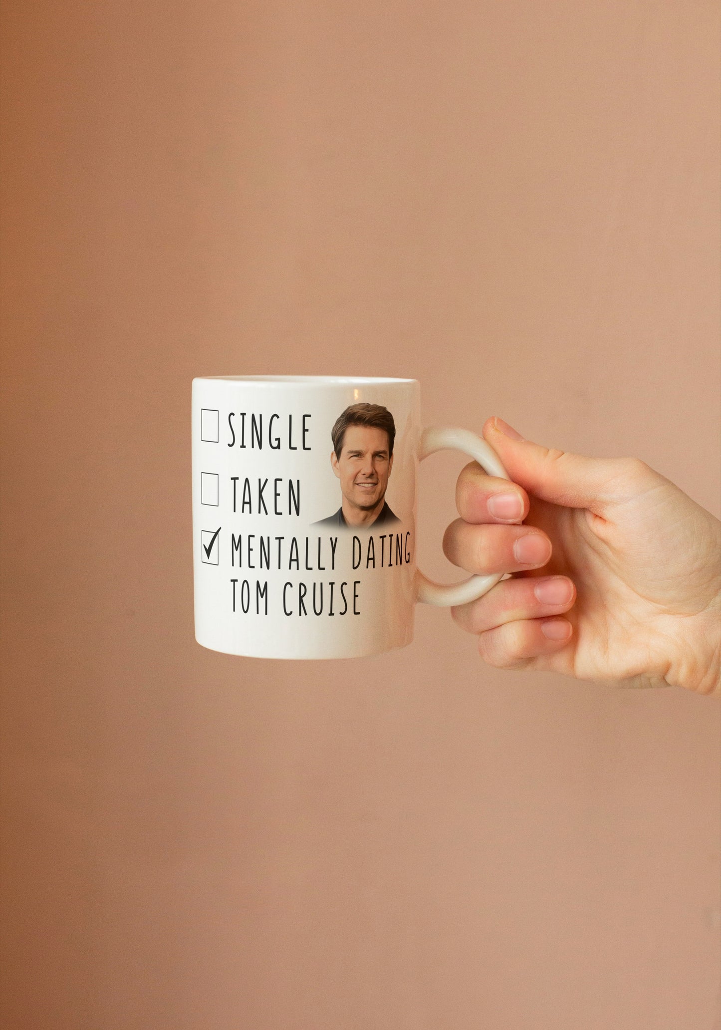 Mentally Dating Tom Cruise Coffee Mug Gift - Mothers Day Gift Mug