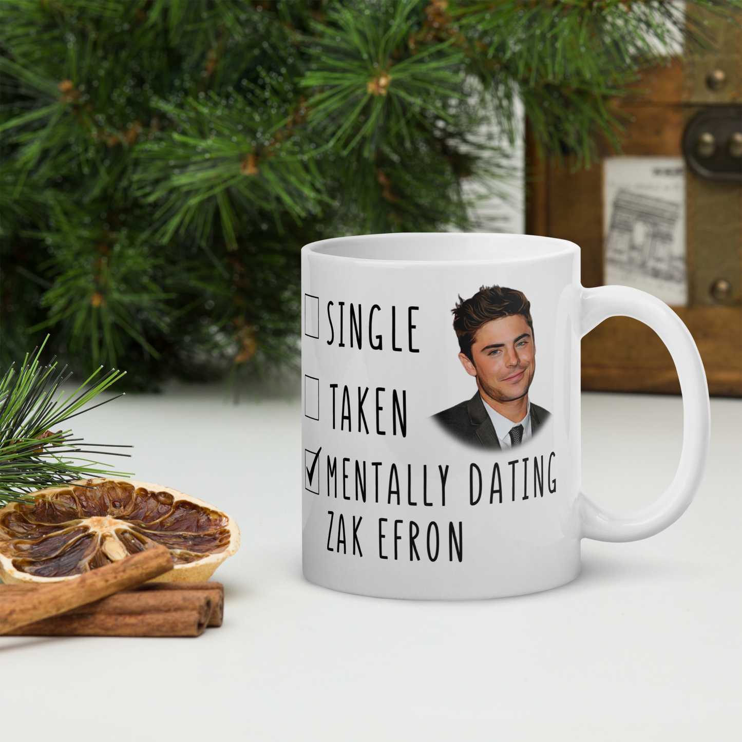 Mentally Dating Zak Efron - Funny Mug - Mothers Day Gift Mug