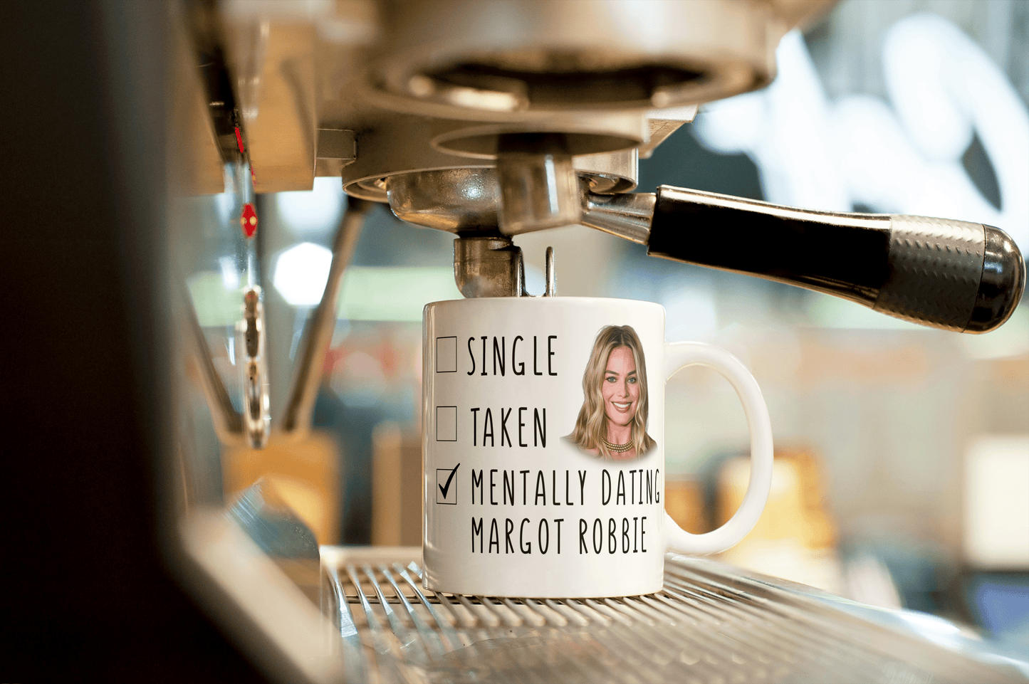 Funny Margot Robbie Coffee Gift Mug - Mentally Dating Margot Robbie