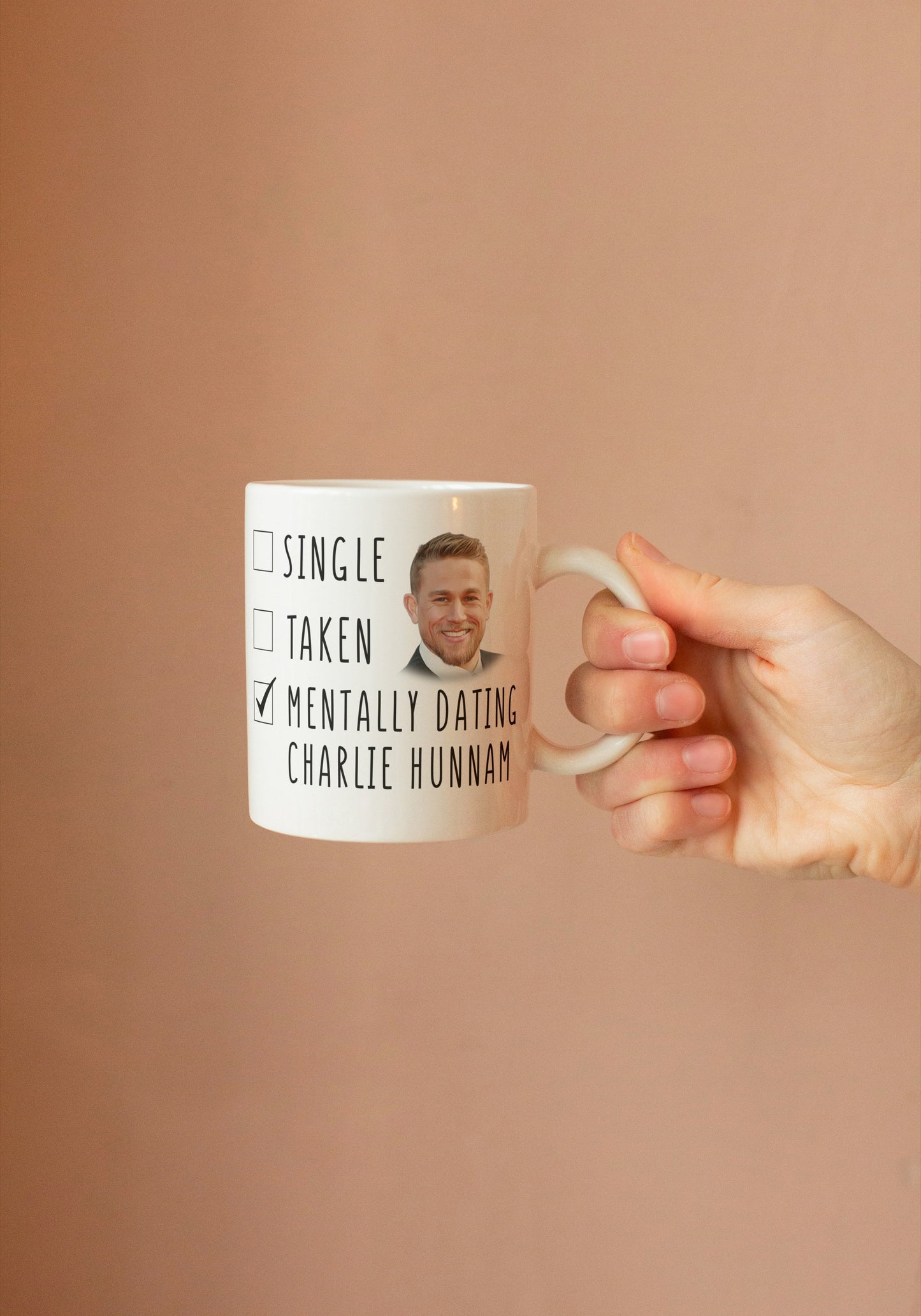 Mentally Dating Charlie Hunnam Coffee Mug - Funny Coffee Gift Mug