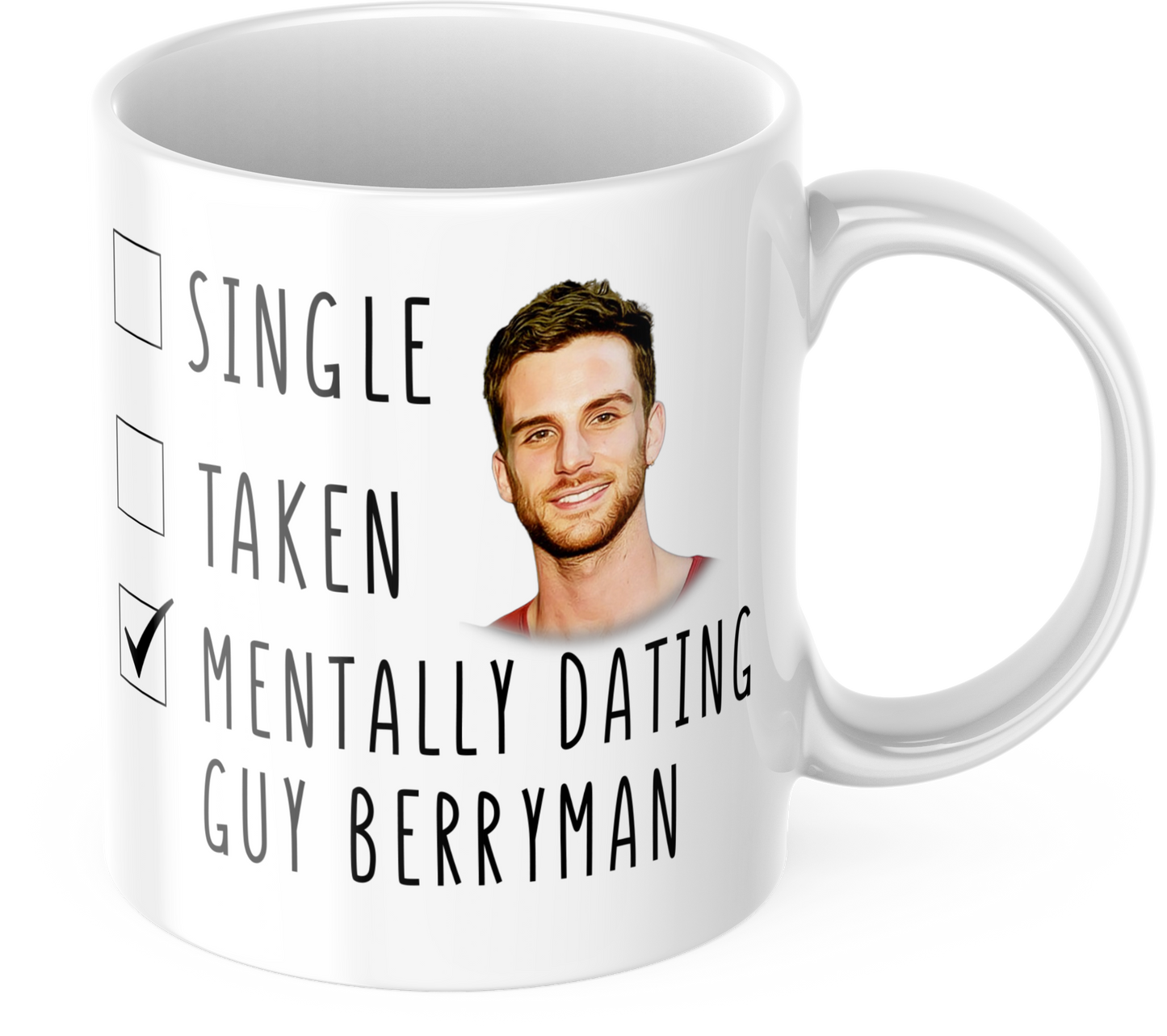 Mentally Dating  Guy Berryman Mug - Funny Coffee Mug