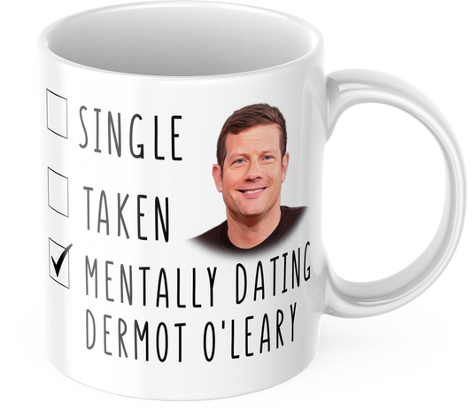 Mentally Dating Dermot O'Leary Coffee Gift Mug