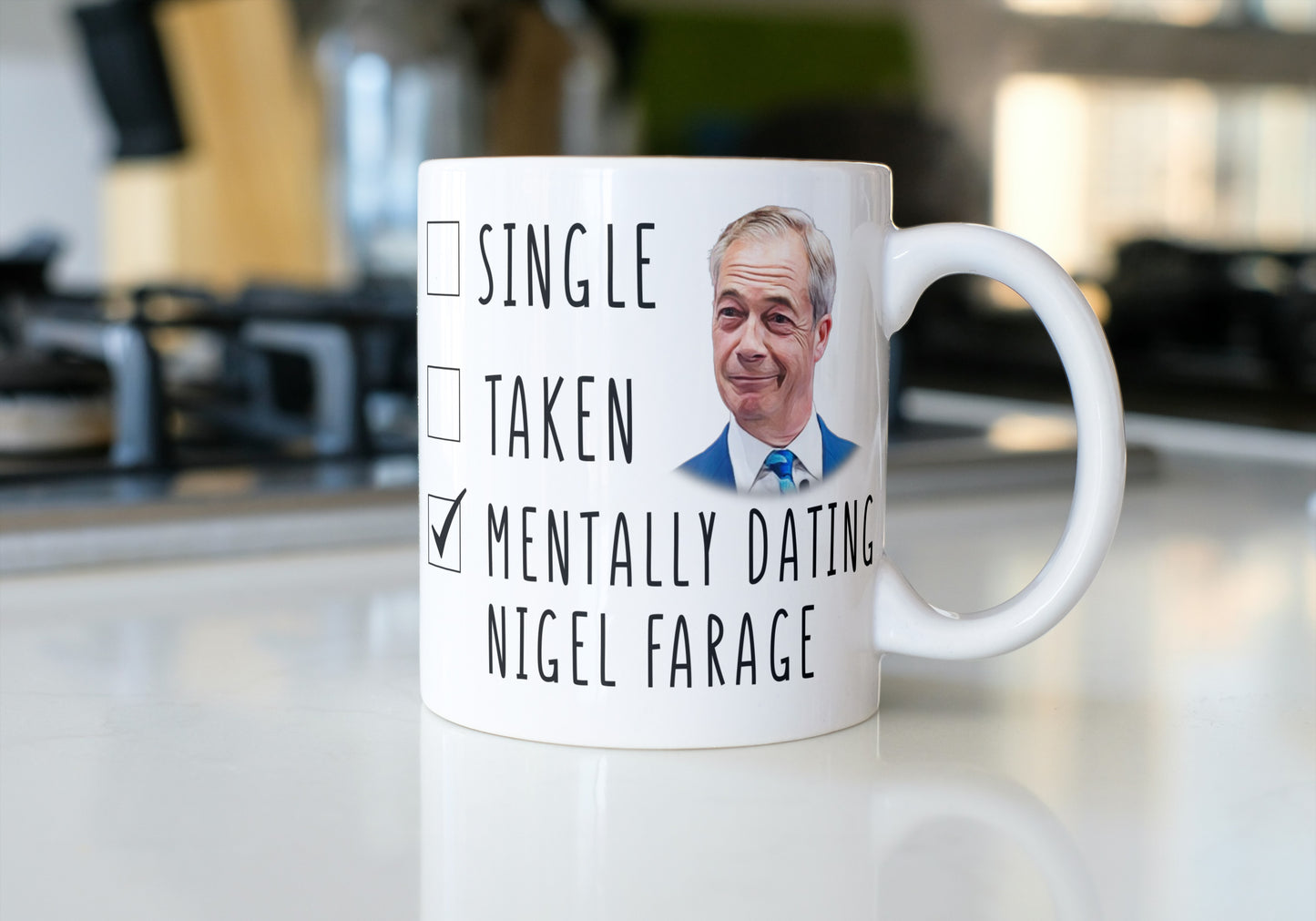 Mentally Dating Nigel Farage Coffee Mug - Funny Coffee Mug - ReformUK leader