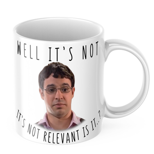 Will McKenzie Inbetweeners Coffee Mug - It's not relevant is it?