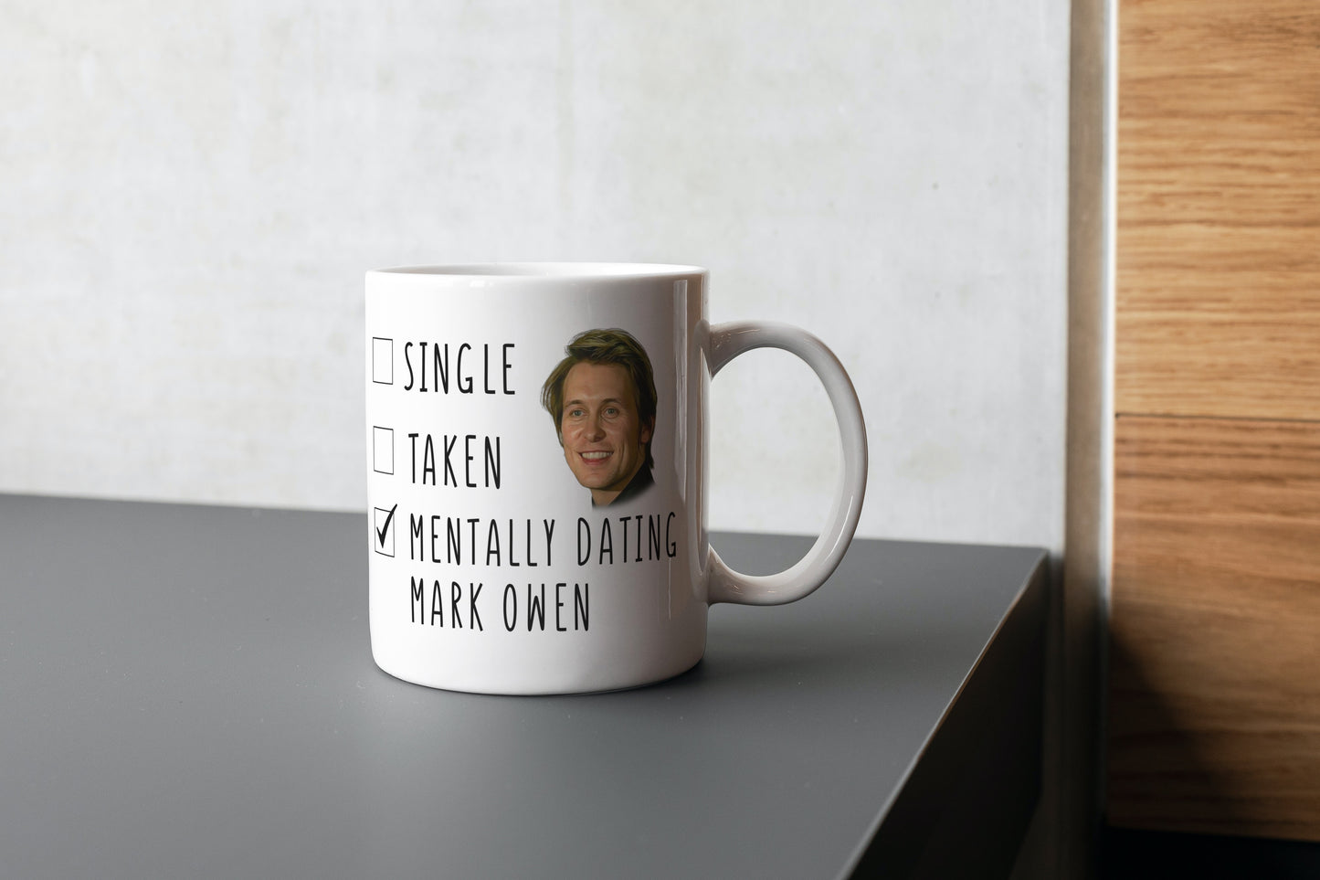 Mentally Dating Mark Owen Mug - Funny Take That's Mark Owen Coffee Mug