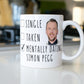 Mentally Dating Simon Pegg Coffee Mug - Funny Simon Pegg Mug