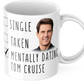 Mentally Dating Tom Cruise Coffee Mug Gift