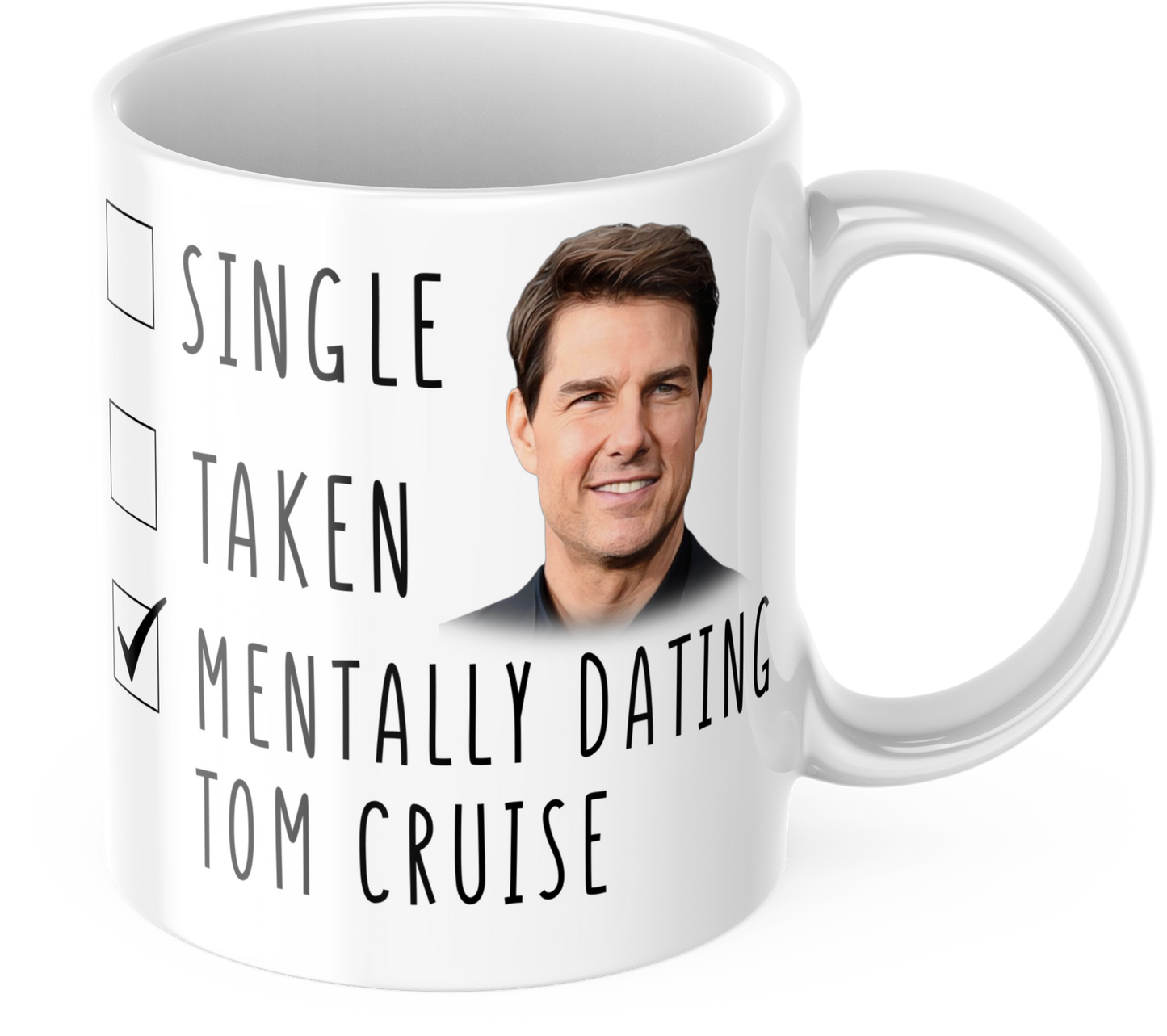 Mentally Dating Tom Cruise Coffee Mug Gift