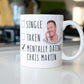 Mentally Dating Chris Martin Mug - Funny Chris Martin Gift