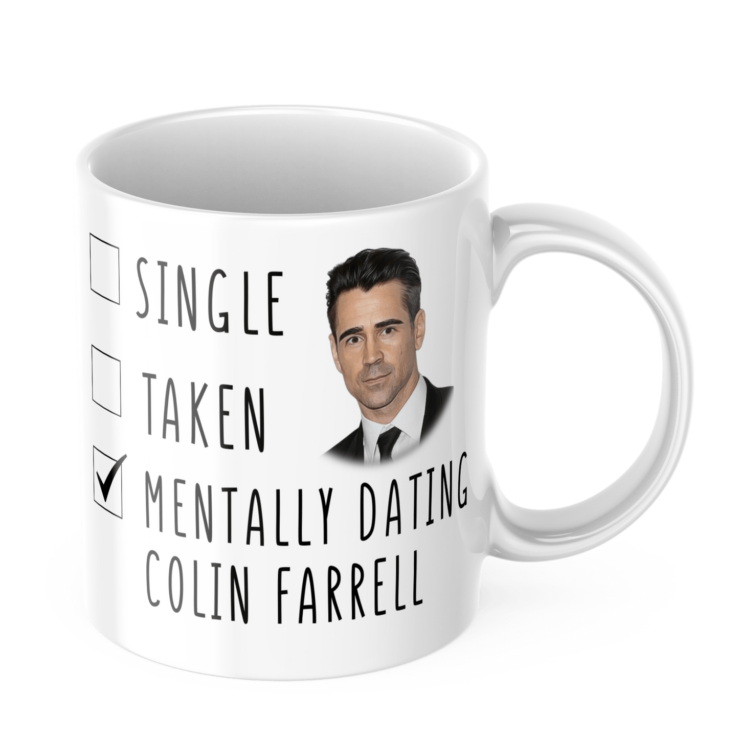 Funny Colin Farrell Coffee Gift Mug - Mentally Dating Colin Farrell