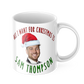 Sam Thompson Christmas Mug All I want for Christmas