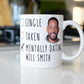 Mentally Dating Will Smith Coffee Mug - Will Smith Gift