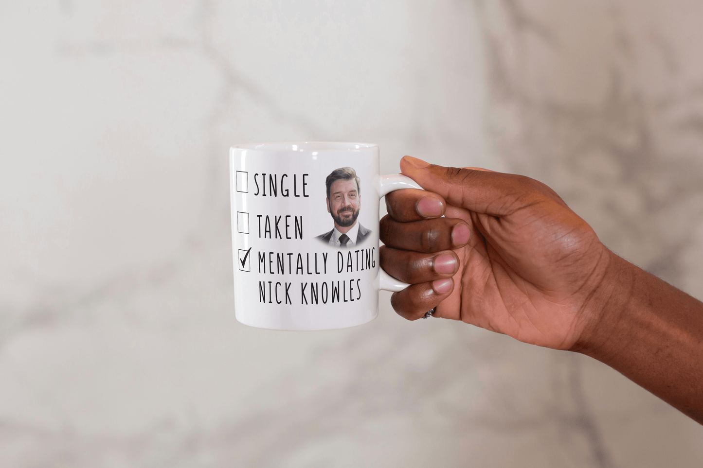 Mentally Dating Nick Knowles Coffee Gift Mug - Funny Nick Knowles Coffee Mug