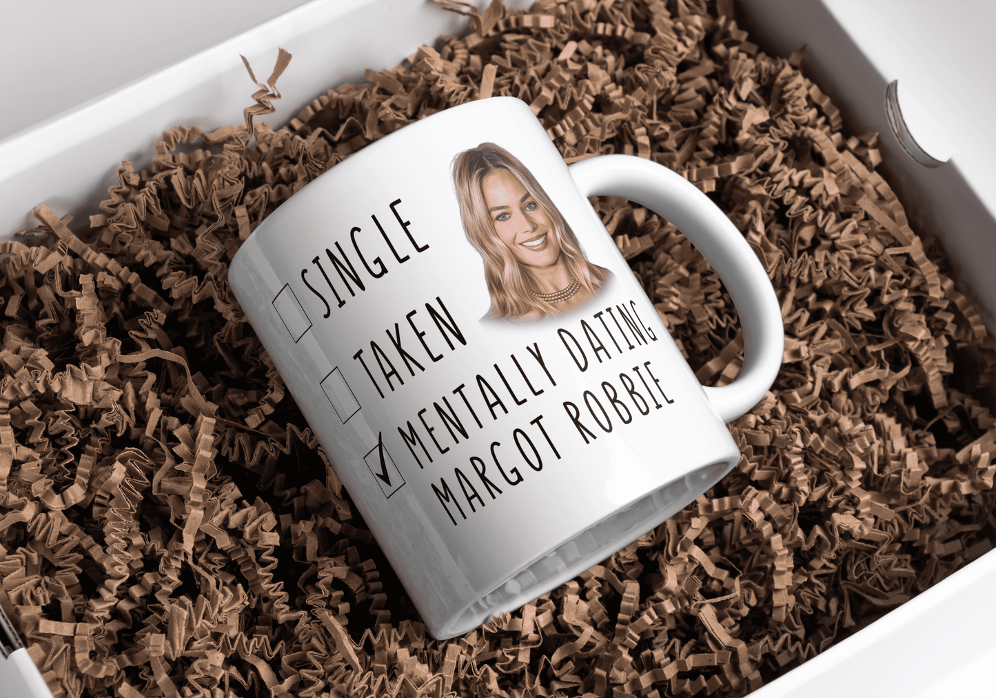 Funny Margot Robbie Coffee Gift Mug - Mentally Dating Margot Robbie