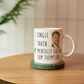 Mentally Dating Sam Thompson Coffee Mug