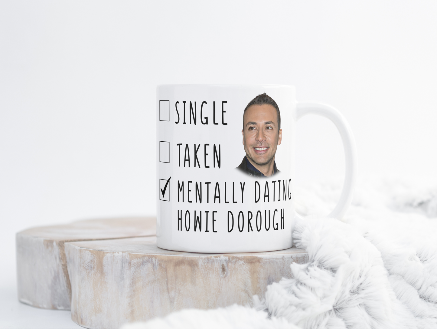 Mentally Dating Howie Dorough Coffee Mug - Mothers Day Gift - Funny Gift Mug for Her - Birthday Mug - Christmas Mug - Backstreet Boys -  Mothers Day Gift Mug