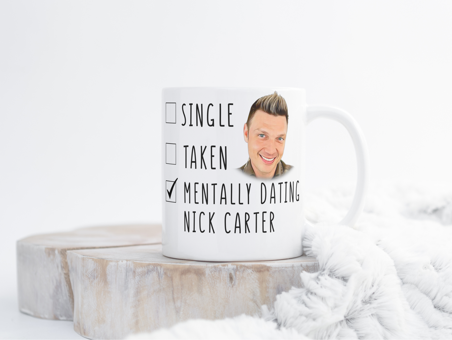 Mentally Dating Nick Carter - Mothers Day Gift - Backstreet boys Coffee Mug -  Mothers Day Gift Mug