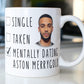 Mentally Dating Aston Merrygold Coffee Mug