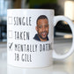 Mentally Dating JB Gill Coffee Mug - JLS Coffee Mug