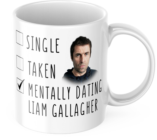 Mentally Dating Liam Gallagher Coffee Mug