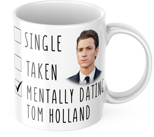 Mentally Dating Tom Holland Coffee Mug