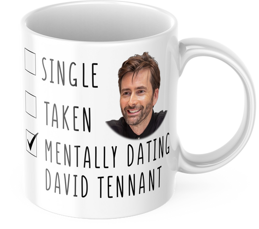 Mentally Dating David Tennant Coffee Mug - Funny David Tennant Gift