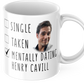 Mentally Dating Henry Cavill Coffee Mug - Coffee Mug Gift