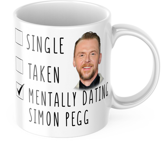 Mentally Dating Simon Pegg Coffee Mug - Funny Simon Pegg Mug