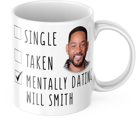 Mentally Dating Will Smith Coffee Mug - Will Smith Gift