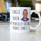 Mentally Dating Vinnie Jones Coffee Mug - Perfect Gift For Vinnie Jones Lovers