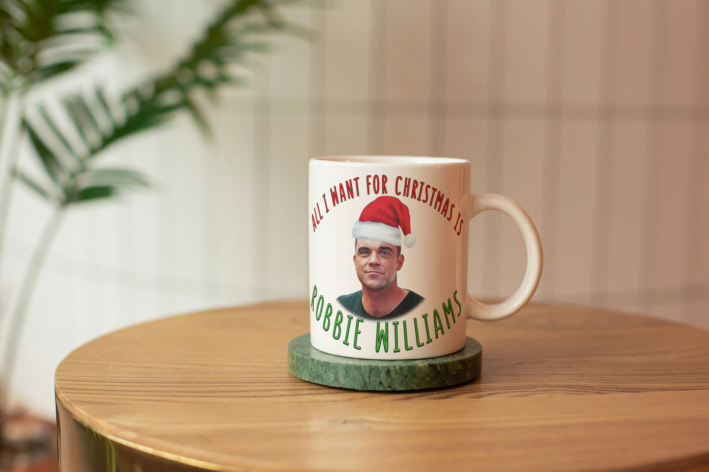 Robbie Williams Christmas Gift - Funny Christmas Mug - All I want for Christmas is Robbie Williams