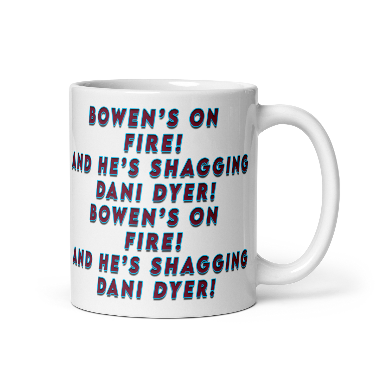 Funny West ham mug - Bowens on fire and he's shagging dani dyer