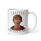 Jay Cartwright Coffee Mug - Coffee?  Completed It Mate