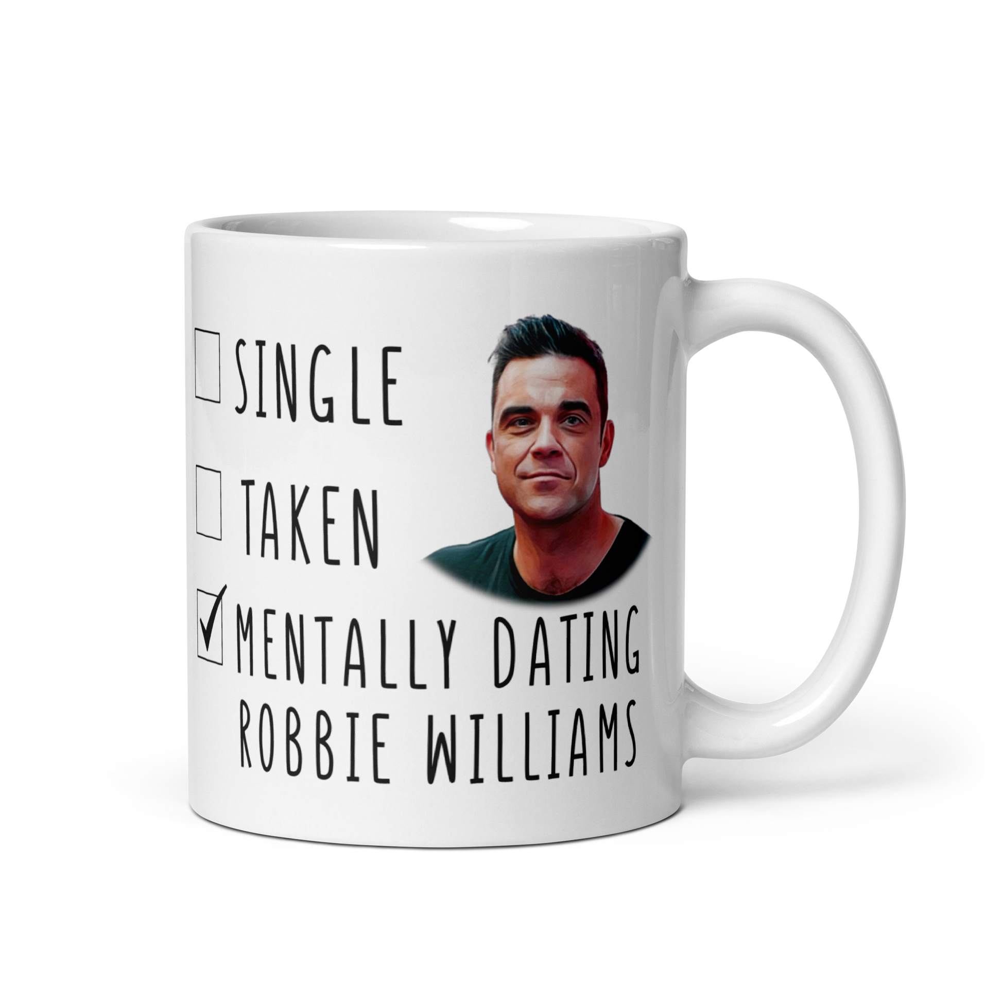 Mentally Dating Robbie williams funny coffee mug - gift