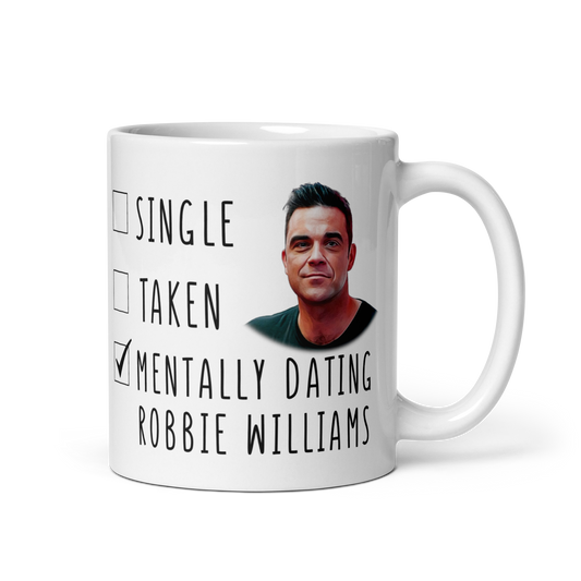 Mentally Dating Robbie williams funny coffee mug - gift