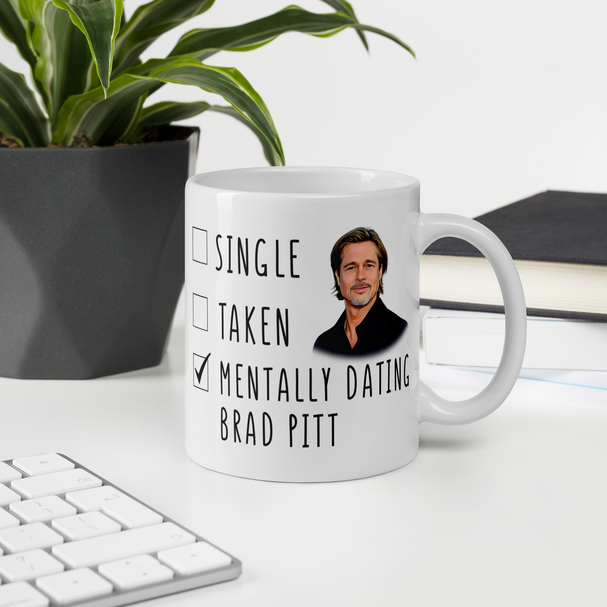 Mentally Dating Brad Pitt Mug Secret Santa