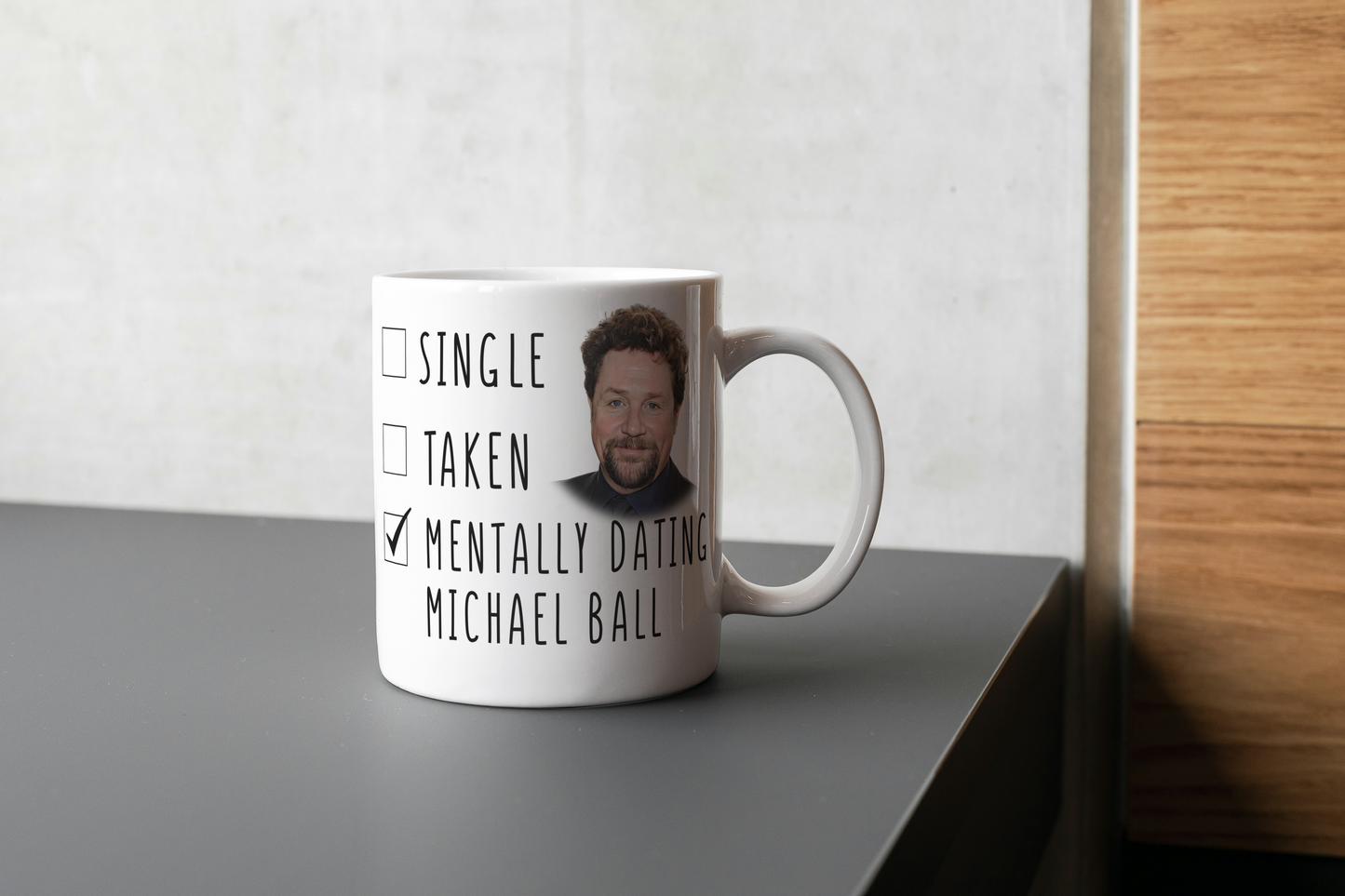 Mentally Dating Michael Ball Coffee Gift Mug