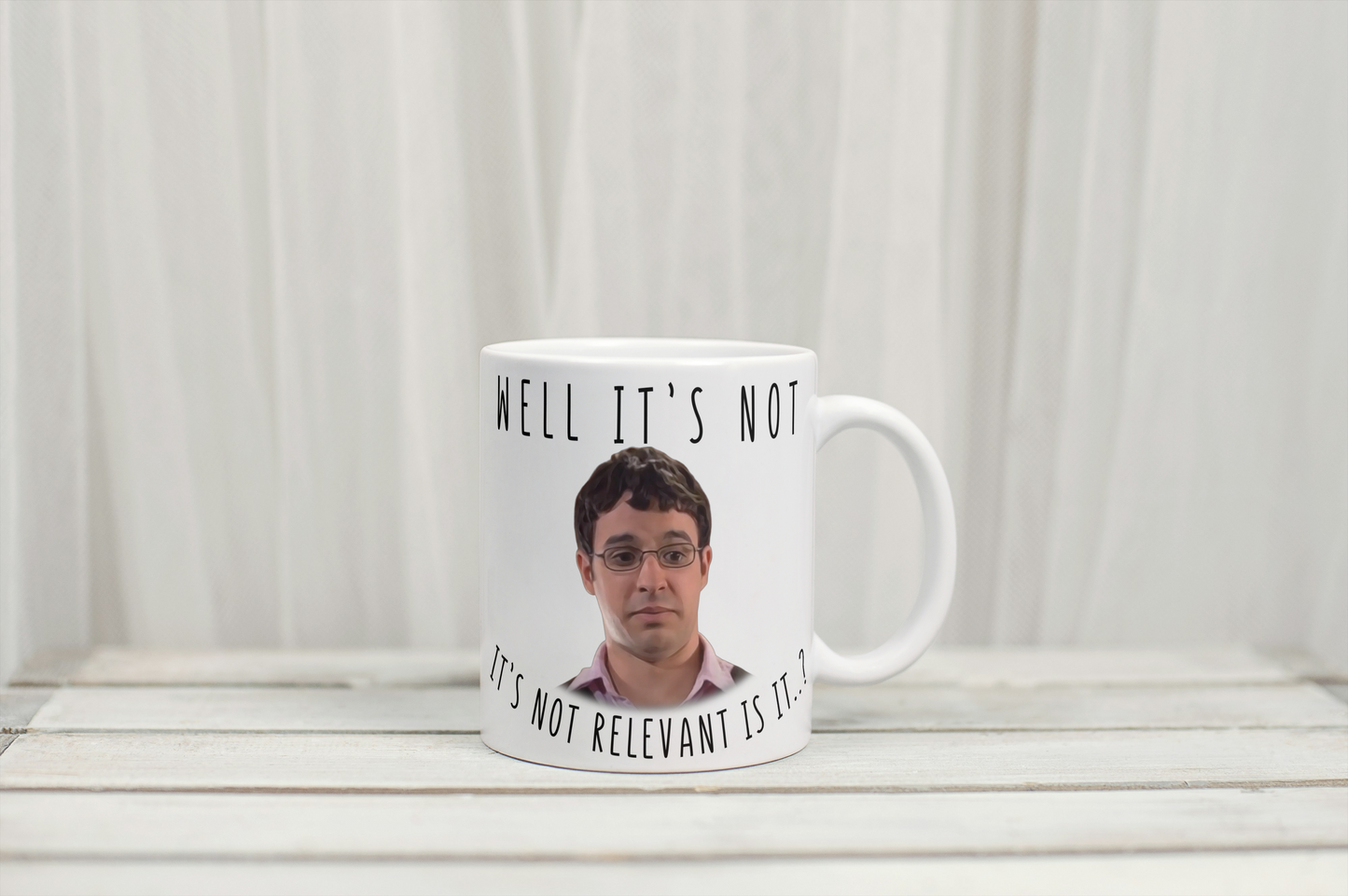 Will McKenzie Inbetweeners Coffee Mug - It's not relevant is it?