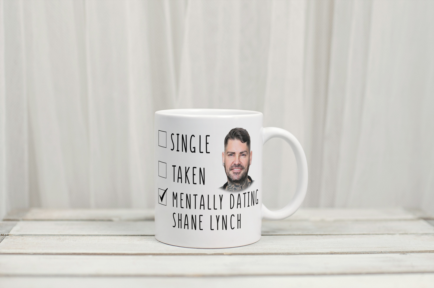 Mentally Dating Shane Lynch Coffee Mug - Mothers Day Gift - Funny Backstreet Boys Mug - Gift - Birthday Gift - Christmas Gift - Secret Santa -  Mothers Day Gift Mug