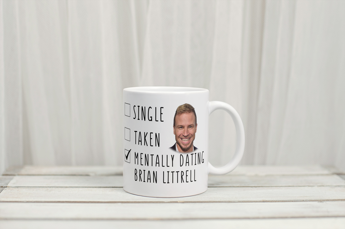 Mentally Dating Brian Littrell - Mothers Day Gift Mug - Backstreet Boys Mug
