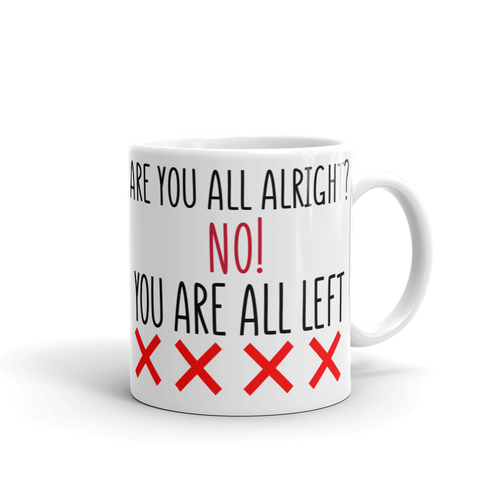 Are you all alright? - Funny Britain's Got Talent Mug